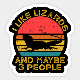 I Like Lizards and Maybe 3 People Sticker